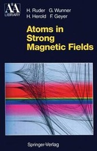 Enlarge image Cover: Atoms in Strong Magnetic Fields - Springer