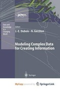 Cover: Modeling Complex Data for Creating Information - Springer