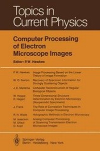 Enlarge image Cover: Computer Processing of Electron Microscope Images - Springer