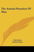 Cover: The Animal Parasites Of Man - Kessinger Publishing