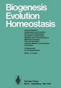 Enlarge image Cover: Biogenesis Evolution Homeostasis - Springer