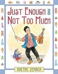 Cover: Just Enough and Not Too Much - Scholastic US