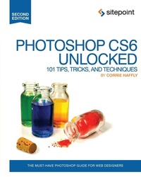 Abbildung von: Photoshop CS6 Unlocked - 101 Tips, Tricks, and Techniques 2e - SitePoint Pty Ltd