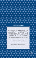 Bild: African-American Males and the U.S. Justice System of Marginalization: A National Tragedy - Palgrave Pivot