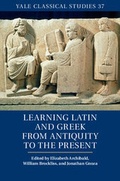 Cover: Learning Latin and Greek from Antiquity to the Present - Cambridge University Press