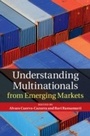 Cover: Understanding Multinationals from Emerging Markets - Cambridge University Press