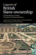 Cover: Legacies of British Slave-Ownership - Cambridge University Press
