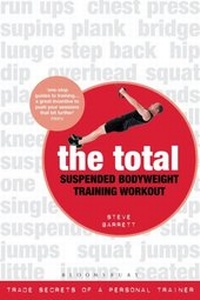 Abbildung von: The Total Suspended Bodyweight Training Workout - Bloomsbury Sport