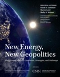 Cover: New Energy, New Geopolitics - Centre for Strategic & International Studies,U.S.