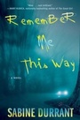Cover: Remember Me This Way - Atria/Emily Bestler Books