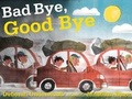Cover: Bad Bye, Good Bye - Houghton Mifflin