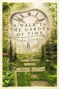 Cover: Walk in the Garden of Time - BOOKBABY