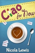 Cover: Ciao For Now - BOOKBABY