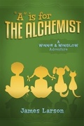 Cover: &quote;A&quote; Is for the Alchemist - BOOKBABY