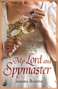 Cover: My Lord and Spymaster: Spymaster 3 (A series of sweeping, passionate historical romance) - Headline Eternal