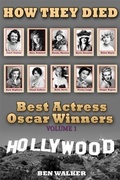 Cover: How They Died: Best Actress Oscar Award Winners Vol. 1 - BOOKBABY
