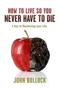 Cover: How to Live So You Never Have to Die - BOOKBABY