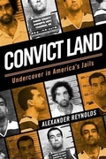Cover: Convict Land: Undercover in America's Jails - BOOKBABY