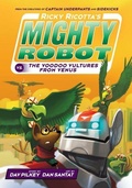 Cover: Ricky Ricotta's Mighty Robot vs The Video Vultures from Venus - Scholastic