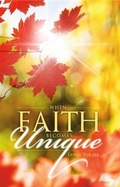 Cover: When Faith Becomes Unique - BOOKBABY