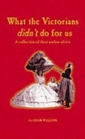 Cover: What the Victorians Didn't Do For Us - Summersdale Publishers Ltd.