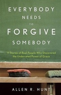 Cover: Everybody Needs to Forgive Somebody - Beacon Publishing