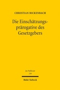 Cover: Die Einsch&auml;tzungspr&auml;rogative des Gesetzgebers - Mohr Siebeck