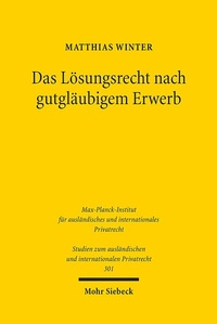 Abbildung von: Das Lösungsrecht nach gutgläubigem Erwerb - Mohr Siebeck