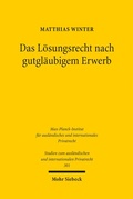Cover: Das L&ouml;sungsrecht nach gutgl&auml;ubigem Erwerb - Mohr Siebeck