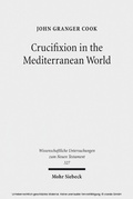 Abbildung von: Crucifixion in the Mediterranean World - Mohr Siebeck
