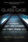 Cover: The Glass Cage - The Bodley Head Ltd