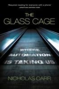 Enlarge image Cover: The Glass Cage - The Bodley Head Ltd