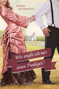 Enlarge image Cover: Wie angle ich mir einen Prediger? - Francke-Buch