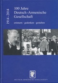 Cover: 100 Jahre Deutsch-Armenische Gesellschaft - Deutsch-Armenische Ges.
