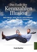 Cover: Das Ende der Kennzahlen-Illusion - Monsenstein und Vannerdat