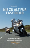 Cover: Nie zu alt f&uuml;r Easy Rider - Westfl&uuml;gel Verlag