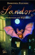 Cover: Sandor - Fledermaus mit K&ouml;pfchen - Gl&uuml;ckschuh-Verlag
