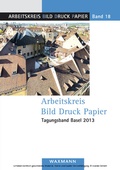 Cover: Arbeitskreis Bild Druck Papier  Tagungsband Basel 2013 - Waxmann Verlag GmbH