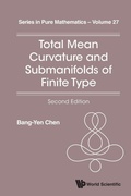 Bild: Total Mean Curvature And Submanifolds Of Finite Type (2nd Edition) - World Scientific Publishing Co Pte Ltd