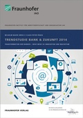 Cover: Trendstudie Bank & Zukunft 2014 - Fraunhofer Verlag