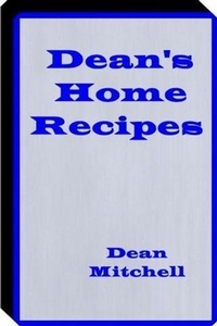 Enlarge image Cover: Deans Home Recipes - BOOKBABY