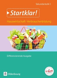 Abbildung von: Startklar! - Hauswirtschaft - Differenzierende Ausgabe - Ausgabe 2015 - Gesamtband - Oldenbourg Schulbuchverlag