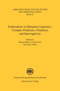 Enlarge image Cover: Explorations in Ethiopian Linguistics: Complex Predicates, Finiteness and Interrogativity - Harrassowitz Verlag