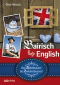 Cover: W&ouml;rterbuch Bairisch - English - S&uuml;dOst