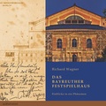Cover: Richard Wagner Das Bayreuther Festspielhaus - Nova MD