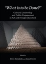 Cover: "What is to be Done?" - Cambridge Scholars Publishing