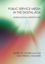Cover: Public Service Media in the Digital Age - Cambridge Scholars Publishing