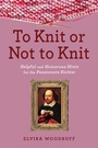 Cover: To Knit or Not to Knit - Skyhorse Publishing