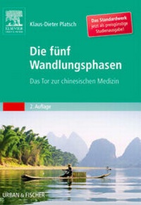 Abbildung von: Die Fünf Wandlungsphasen Studienausgabe - Urban & Fischer