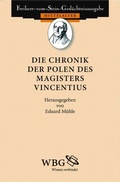 Cover: Die Chronik der Polen des Magisters Vincentius - wbg Academic in Herder